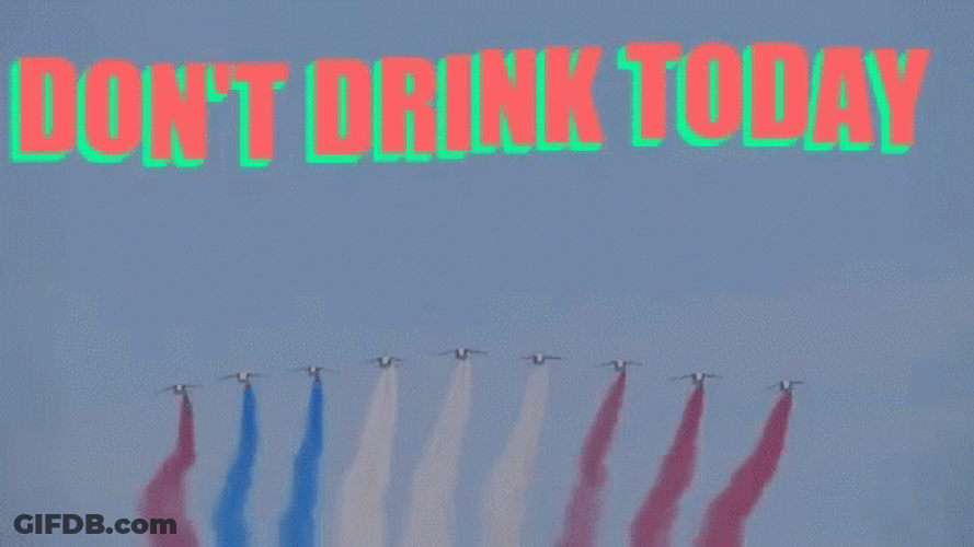 Dont Drink Today On Bastille Day GIF