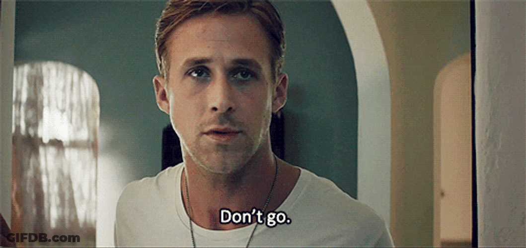 Dont Go Actor Ryan Gosling GIF