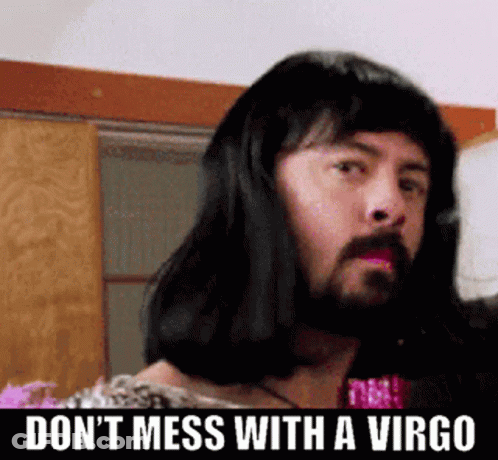 Dont Mess With A Virgo GIF