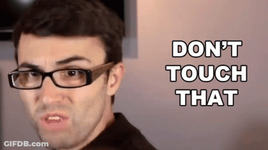 Dont Touch Me Dont Touch That Steve Terreberry GIF