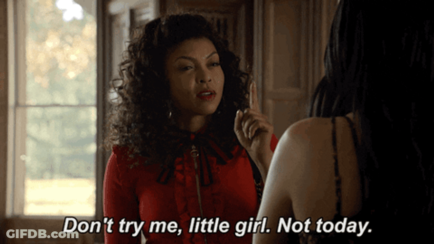 Dont Try Me Cookie Lyon Empire GIF