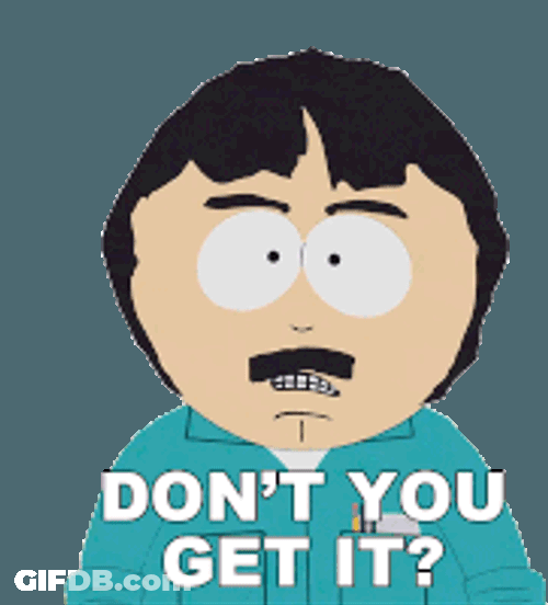 Dont You Get It Randy Marsh Sticker GIF