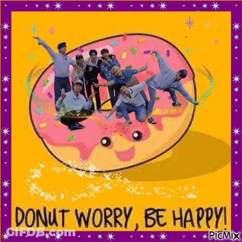 Donut Worry Be Happy Group GIF