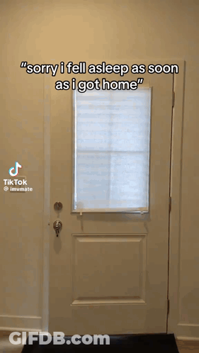 Door Saying Sorry I Fell Asleep GIF