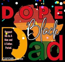 Dope Black Dad Poster GIF
