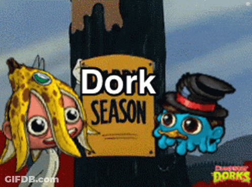 Dork Season Sign Next To Cartoon Character GIF