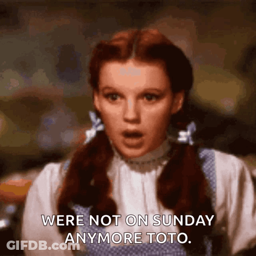 Dorothy Wizard Of Oz Not On Sunday Anymore GIF