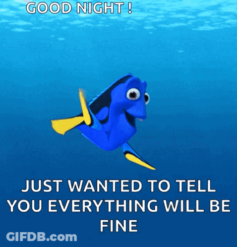 Dory Swimming Says Good Night Everything Will Be GIF