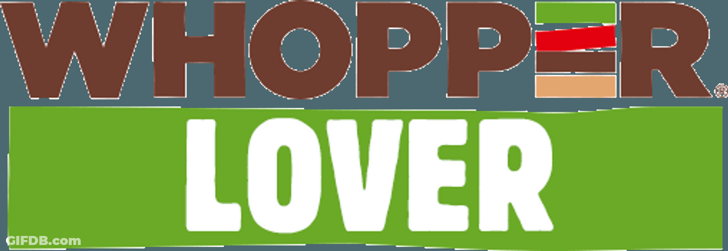 Double Whopper Whopper Lover GIF
