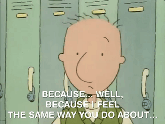 Doug Because Well I Feel GIF