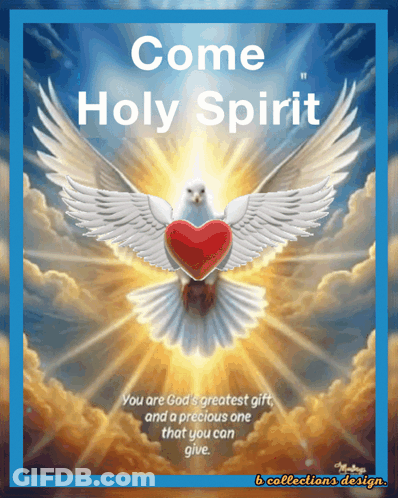 Dove With Heart In Beak Saying Come Holy Spirit GIF