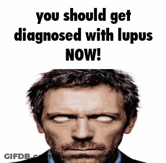 Dr. House Saying Get Diagnosed With Lupus GIF