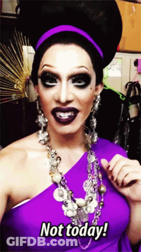 Drag Queen In Purple Dress Saying Not Today GIF