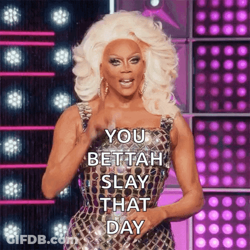 Drag Queen Rupaul Says " You Bettah Slay That Day " On A Stage GIF