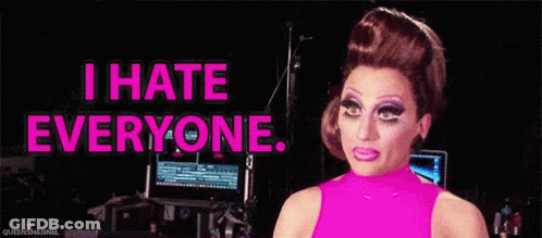 Drag Queen Saying I Hate Everyone Pink Top GIF
