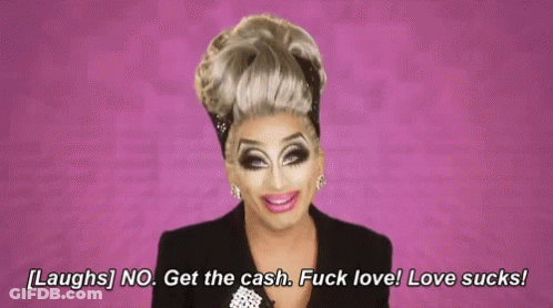 Drag Queen Says Laughs No Get The Cash Fuck Love Love Sucks GIF