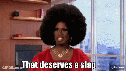 Drag Queen With Afro Says That Deserves A Slap GIF