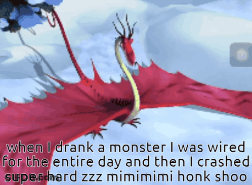 Dragon Saying When I Drank A Monster I Was Wired GIF