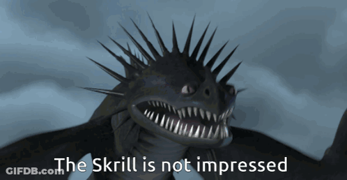 Dragon The Skrill Is Not Impressed GIF