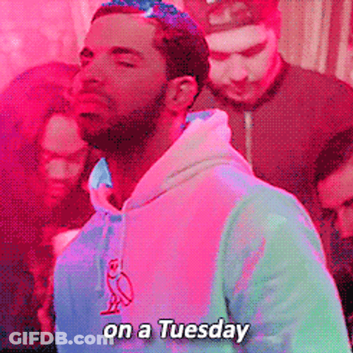 Drake On A Tuesday GIF