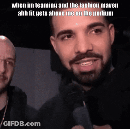 Drake Says Fashion Maven Fit Above Me GIF