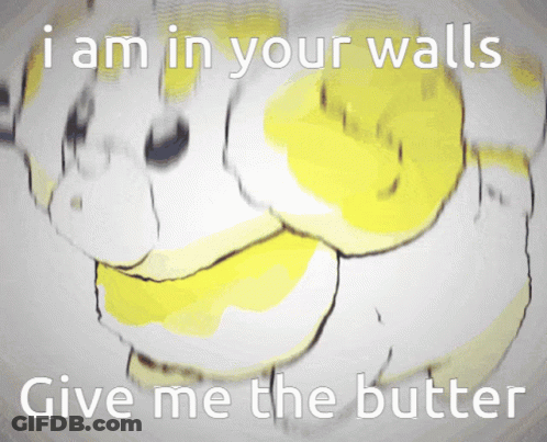 Drawing Of Dog Saying I Am In Your Walls Give Me The Butter GIF