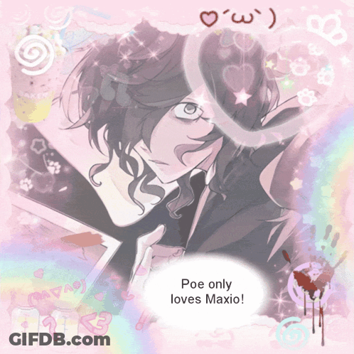 Drawing Of Man Saying Poe Only Loves Maxio GIF