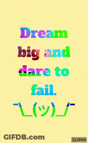 Dream Big And Dare To Fail On Yellow Background GIF