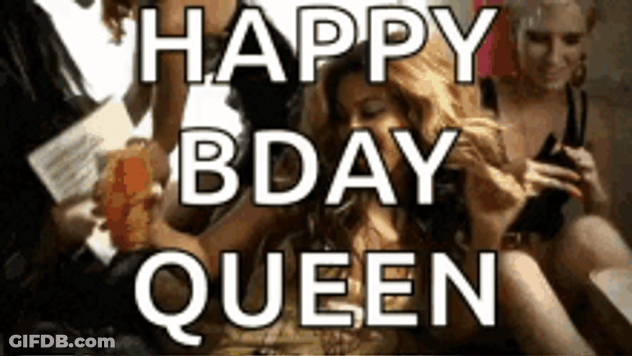 Drinking Beyonce And Her Friends Happy Birthday Queen GIF
