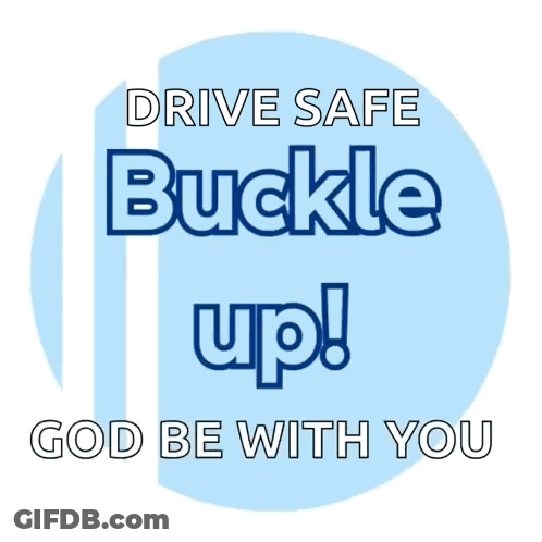 Drive Safe Buckle Up Sign GIF