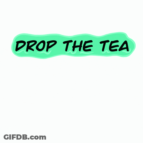 Drop The Overflow Tea GIF
