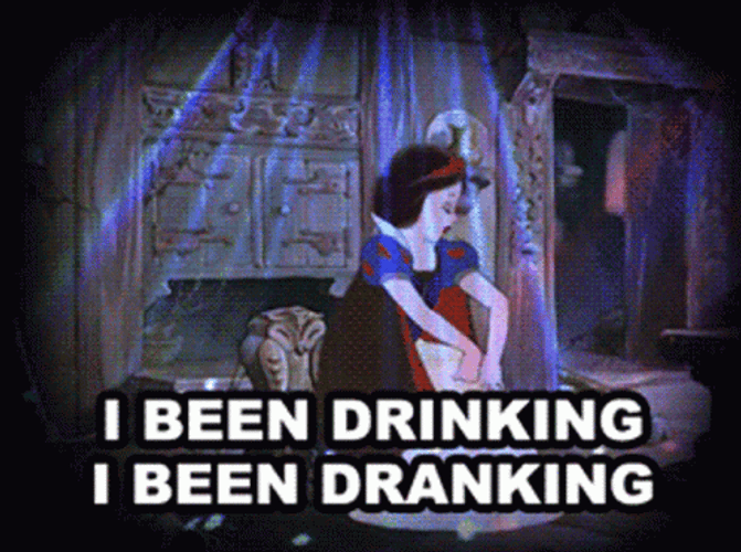 Drunk Meme Been Drinking Snow White GIF