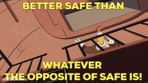 Duck Saying Better Safe Than Whatever The Opposite Of Safe Is GIF