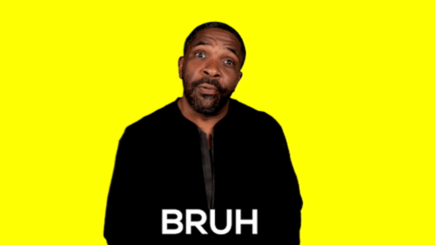 Dude Bruh Expression GIF
