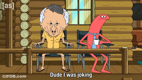 Dude I Was Joking Cartoon With Man In Yellow Shirt GIF
