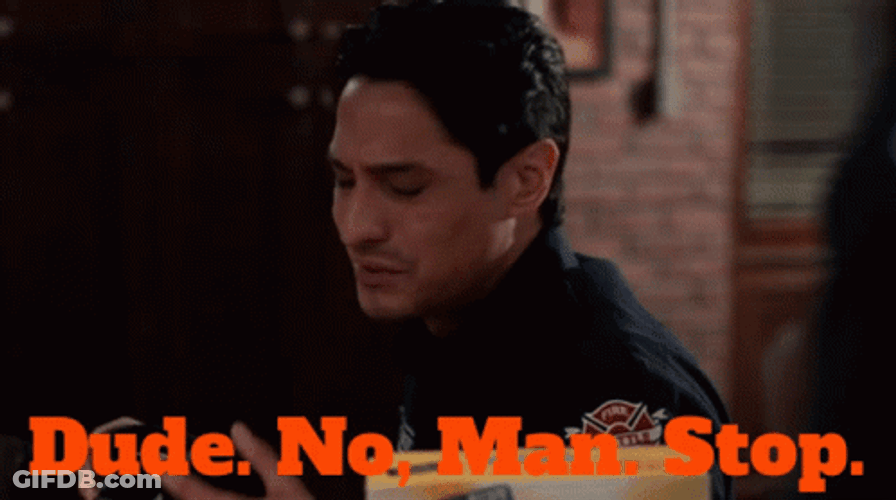 Dude No Man Stop GIF