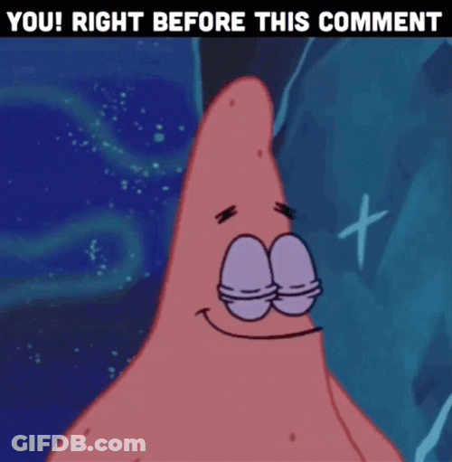 Dumb Patrick You Right Before This Comment GIF