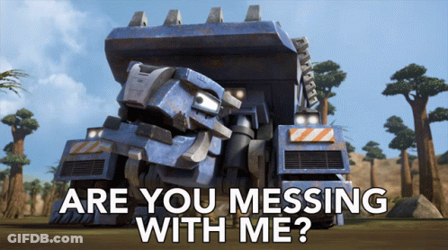 Dump Truck Saying Are You Messing With Me GIF