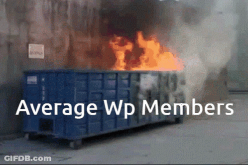 Dumpster On Fire Saying Average Wp Members GIF