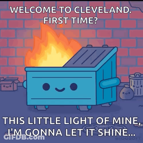 Dumpster On Fire Saying Welcome To Cleveland GIF