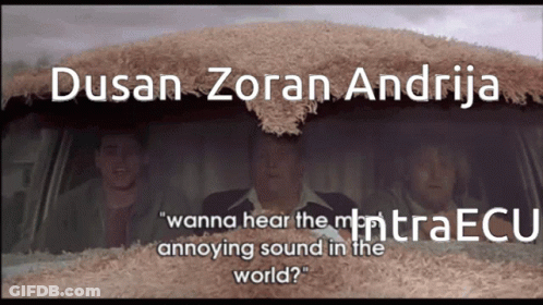 Dusan Zoran Andrija Wanna Hear The Most Annoying Sound In The World GIF