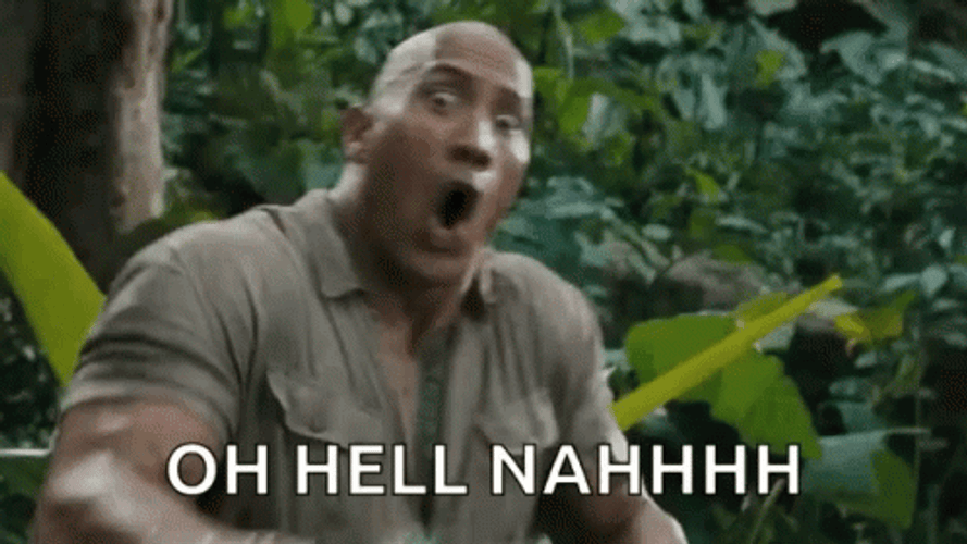 Dwayne Johnson Oh Hell No GIF