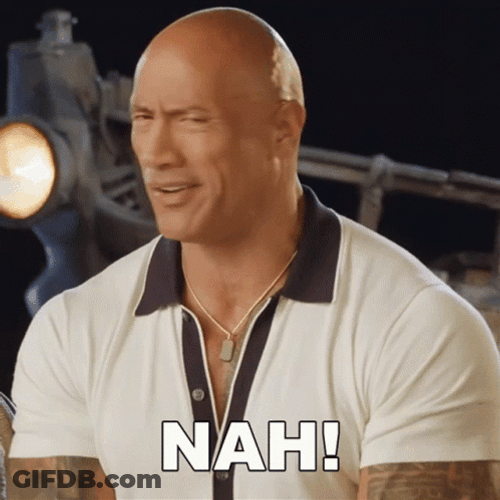 Dwayne Johnson Saying Nah GIF