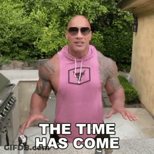 Dwayne Johnson The Time Has Come GIF