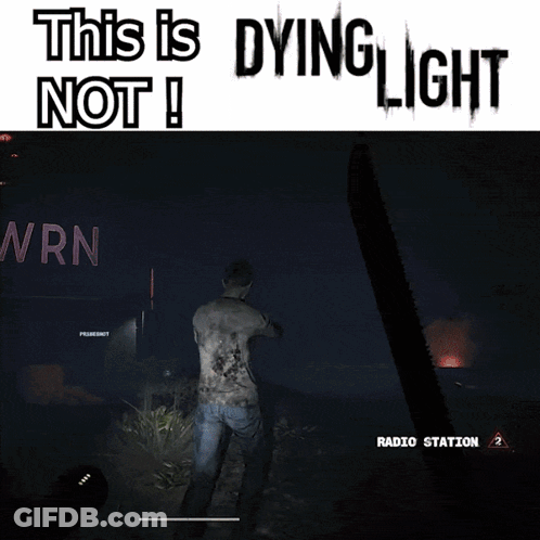 Dying Light Not On It Poster GIF