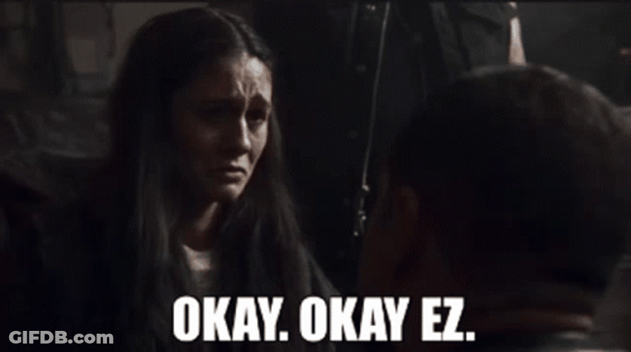 E Okay Easy Now GIF