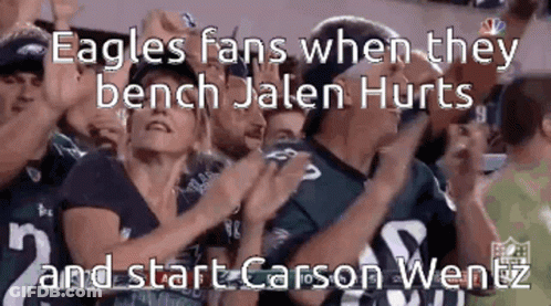 Eagles Fans Celebrate Benching Jalen Hurts For Carson Wentz GIF