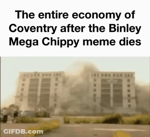 Economy Of Coventry After Binley Mega Chippy Meme Dies GIF