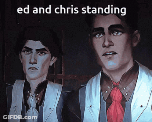 Ed And Chris Are Standing Next To Each Other GIF