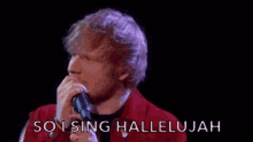 Ed Sheeran Singing Hallelujah GIF
